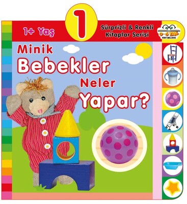 1+ Yaş Minik Bebekler Neler Yapar? - 0-6 Yaş Yayınları