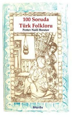 100 Soruda Türk Folkloru - 1