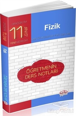 11. Sınıf Fizik Öğretmenin Ders Notları - Editör Yayınları