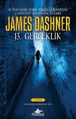 13. Gerçeklik - 2. Kitap-Karanlık Sonsuzluk Avı - Pegasus Yayınları