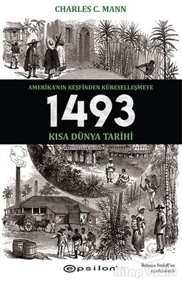 1493 - Amerika’nın Keşfinden Küreselleşmeye Kısa Dünya Tarihi - 1