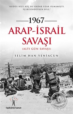 1967 Arap - İsrail Savaşı - İlgi Kültür Sanat Yayınları