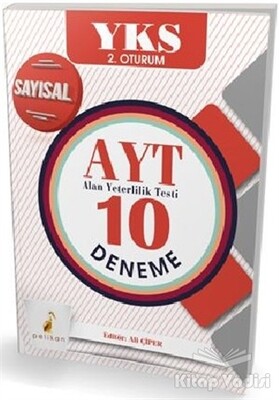 2018 Sayısal Öğrencileri İçin YKS 2. Oturum AYT 10 Deneme - Pelikan Yayıncılık