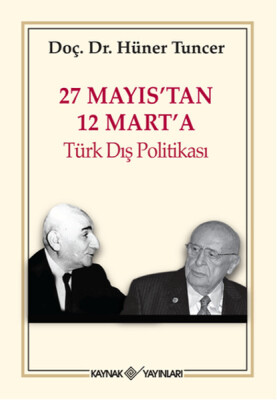 27 Mayıs'tan 12 Mart'a Türk Dış Politikası - Kaynak (Analiz) Yayınları
