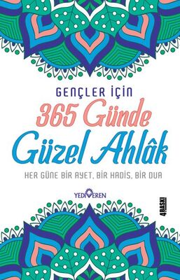 365 Günde Güzel Ahlak Her Güne Bir Ayet, Bir Hadis, Bir Dua - 1