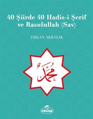 40 Şiirde 40 Hadisi Şerif ve Rasulullah (Sav) - 1