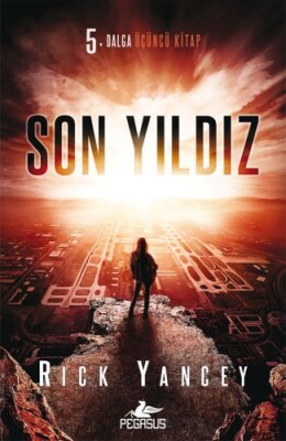 5. Dalga 3. Kitap - Son Yıldız - Pegasus Yayınları