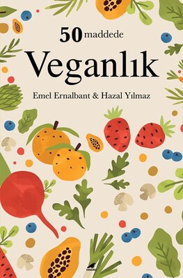 50 Maddede Veganlık - Kara Karga Yayınları