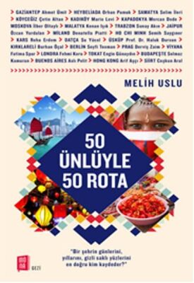 50 Ünlüyle 50 Rota - 1