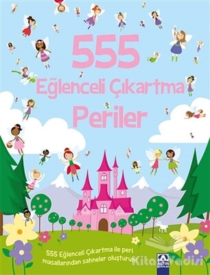 555 Eğlenceli Çıkartma - Periler - Altın Kitaplar Yayınevi