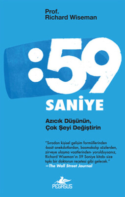 59 Saniye Azıcık Düşünün, Çok Şeyi Değiştirin - Pegasus Yayınları