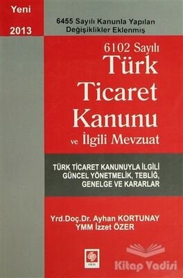 6102 Sayılı Ticaret Kanunu ve İlgili Mevzuat - 1