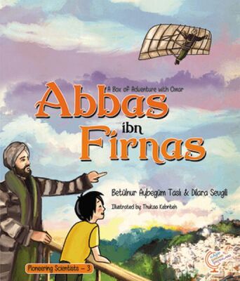 A Box of Adventure with Omar: Abbas ibn Firnas Pioneering Scientists - 3 (İngilizce) - 1