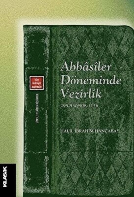 Abbasiler Döneminde Vezirlik - Klasik Yayınları