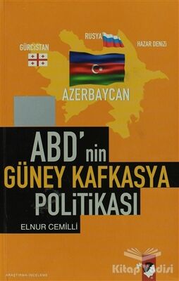 ABD'nin Güney Kafkasya Politikası - 1