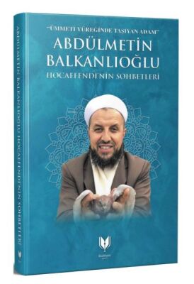 Abdülmetin Balkanlıoğlu Hocaefendinin Sohbetleri - 1