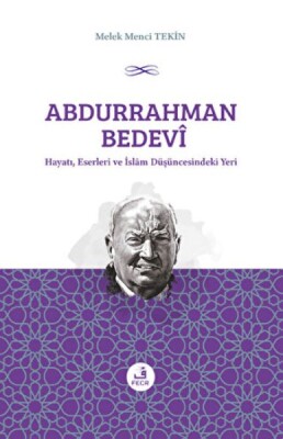 Abdurrahman Bedevi: Hayatı, Eserleri ve İslam Düşüncesindeki Yeri - Fecr Yayınları