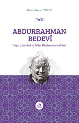 Abdurrahman Bedevi: Hayatı, Eserleri ve İslam Düşüncesindeki Yeri - 1