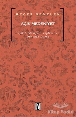 Açık Medeniyet - 1