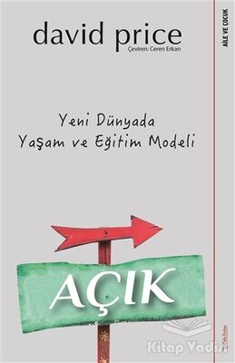 Açık - Yeni Dünyada Yaşam ve Eğitim Modeli - 1