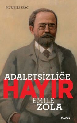 Adaletsizliğe Hayır - Emile Zola - 1