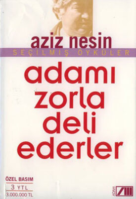 Adamı Zorla Deli Ederler - 1