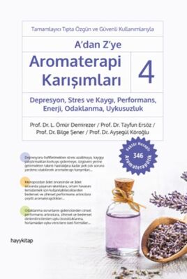 A’dan Z’ye Aromaterapi Karışımları 4 Depresyon,Stres ve Kaygı,Performans,Enerji, Odaklanma,Uykusuzlu - 1