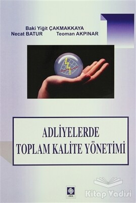 Adliyelerde Toplam Kalite Yönetimi - Ekin Yayınevi