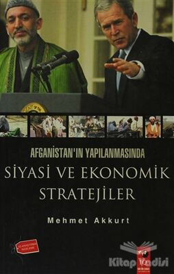 Afganistan'ın Yapılanmasında Siyasi ve Ekonomik Stratejiler - 1