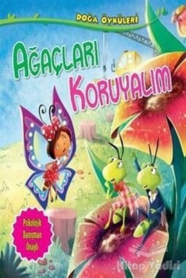 Ağaçları Koruyalım - Parıltı Yayınları