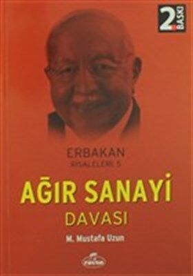 Ağır Sanayi Davası / Erbakan Risaleleri:5 - 1