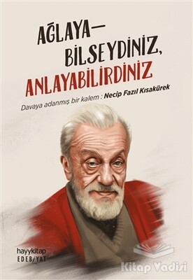 Ağlayabilseydiniz, Anlayabilirdiniz - Hayy Kitap