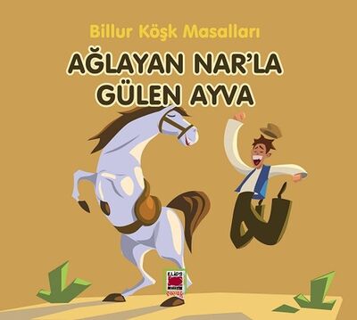 Ağlayan Nar’la Gülen Ayva-Billur Köşk Masalları - 1