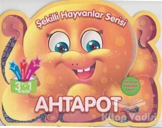 Ahtapot - Şekilli Hayvanlar Serisi - Parıltı Yayınları