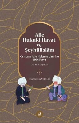 Aile Hukuki Hayat ve Şeyhülislam - Fecr Yayınları