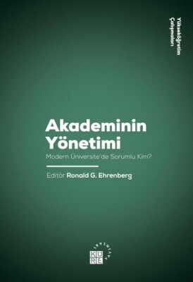 Akademinin Yönetimi - Modern Üniversite'de Sorunlu Kim? - Küre Yayınları