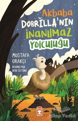 Akbaba Dobrilla'nın İnanılmaz Yolculuğu - 1