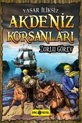 Akdeniz Korsanları - Zorlu Görev - Genç Hayat