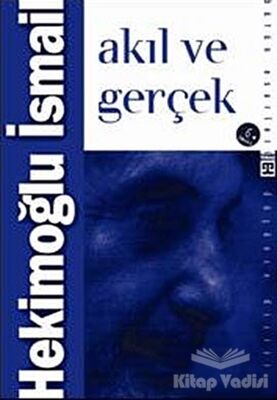 Akıl ve Gerçek - 1