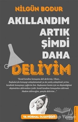 Akıllandım Artık Şimdi Daha Deliyim - 1