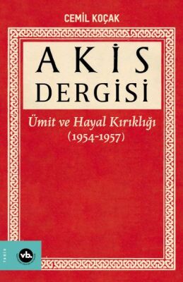 Akis Dergisi - Ümit ve Hayal Kırıklığı (1954-1957) (1. Cilt) - 1