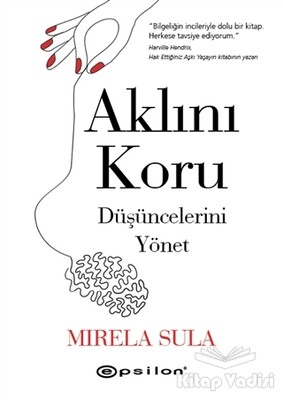 Aklını Koru Düşüncelerini Yönet - Epsilon Yayınları