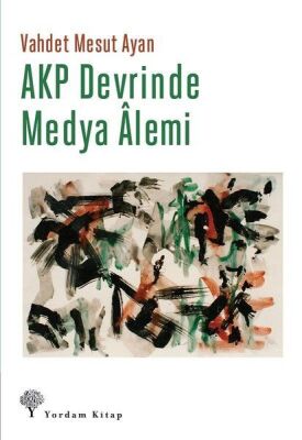 AKP Devrinde Medya Alemi - 1