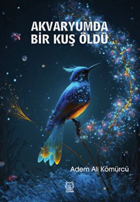 Akvaryumda Bir Kuş Öldü - 1