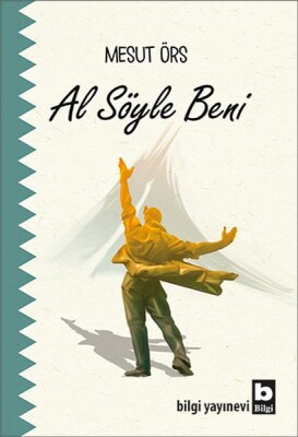 Al Söyle Beni - Bilgi Yayınevi