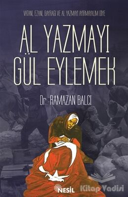 Al Yazmayı Gül Eylemek - 1