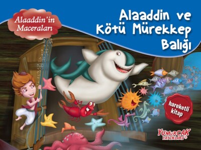 Alaaddin Ve Kötü Mürekkep Balığı - Üç Boyutlu Kitap (Ciltli) - Yumurcak Yayınları