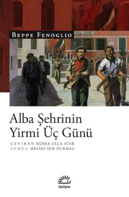 Alba Şehrinin Yirmi Üç Günü - İletişim Yayınları