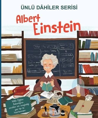 Albert Einstein Ünlü Dahiler Serisi - Yakamoz Yayınları