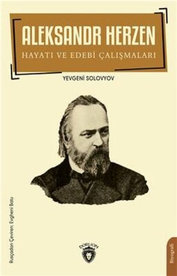 Aleksandr Herzen Hayatı Ve Edebi Çalışmaları Biyografi - Dorlion Yayınları